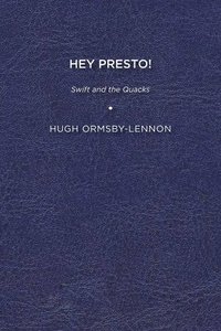 bokomslag Hey Presto!: Swift and the Quacks