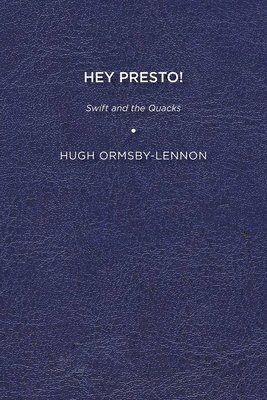 bokomslag Hey Presto!: Swift and the Quacks