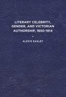 bokomslag Literary Celebrity, Gender, and Victorian Authorship, 1850-1914