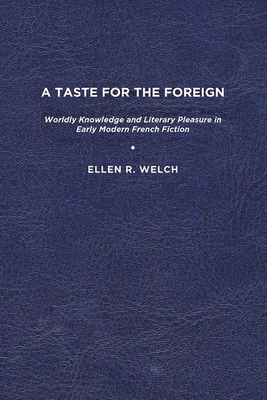 Ellen R. Welch - Taste for the Foreign, Häftad