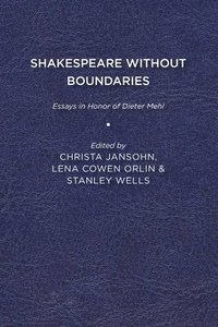 bokomslag Shakespeare without Boundaries