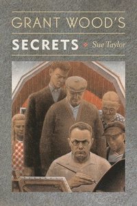 bokomslag Grant Wood's Secrets