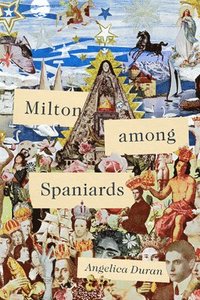 bokomslag Milton Among Spaniards