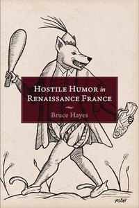 bokomslag Hostile Humor in Renaissance France
