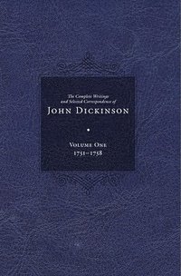 bokomslag Complete Writings and Selected Correspondence of John Dickinson