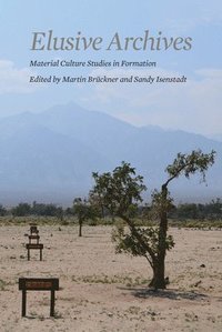 bokomslag Elusive Archives: Material Culture in Formation