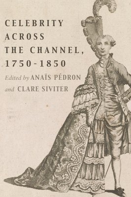 bokomslag Celebrity Across the Channel, 1750-1850