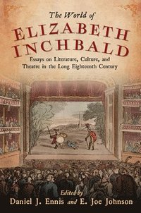 bokomslag The World of Elizabeth Inchbald