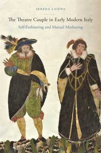 bokomslag The Theatre Couple in Early Modern Italy