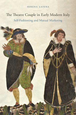 The Theatre Couple in Early Modern Italy 1