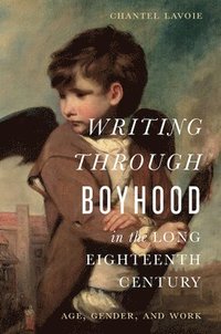 bokomslag Writing through Boyhood in the Long Eighteenth Century