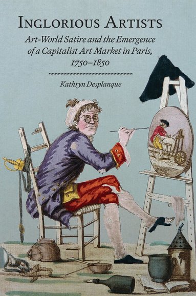 Kathryn Desplanque - Inglorious Artists, Inbunden