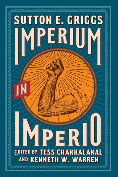 Sutton E. Griggs, Tess Chakkalakal, Kenneth W. Warren - Imperium in Imperio, Häftad