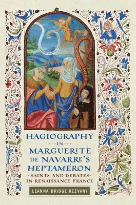 bokomslag Hagiography in Marguerite de Navarre's Heptaméron