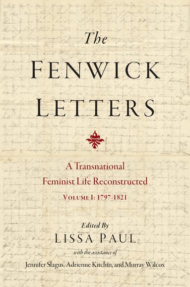 Eliza Fenwick, Lissa Paul, Jennifer Slagus, Adrienne Kitchin, Murray Wilcox - Fenwick Letters Volume 1, Inbunden