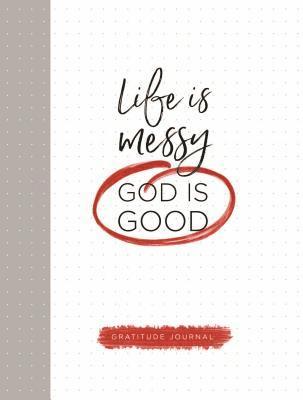 Life Is Messy (God Is Good) 1