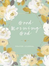 bokomslag Good Morning God Prayer Journal