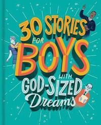 bokomslag 30 Stories for Boys with God-Sized Dreams