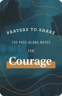 bokomslag Prayers to Share: 100 Pass-Along Notes for Courage
