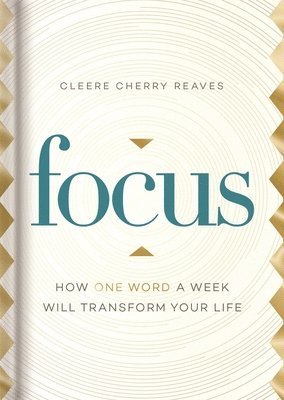 Focus: How One Word a Week Will Transform Your Life 1