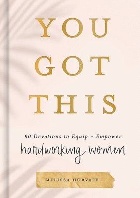Melissa Horvath - You Got This, Inbunden
