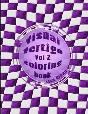 Visual Vertigo: Optical Illusion Coloring Book 1