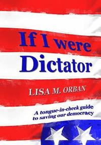 bokomslag If I were Dictator