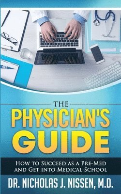 bokomslag The Physician's Guide