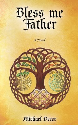 Michael Deeze - Bless Me Father, Häftad