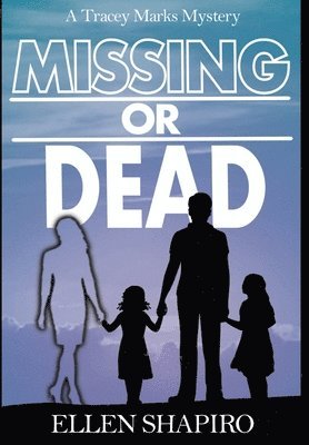Ellen Shapiro - Missing or Dead, Inbunden