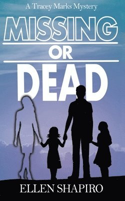 Ellen Shapiro - Missing or Dead, Häftad