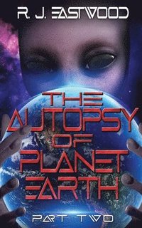 bokomslag The Autopsy of Planet Earth