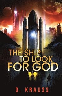 bokomslag The Ship to Look for God