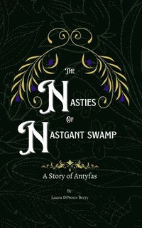 bokomslag Nasties of Nastgant Swamp
