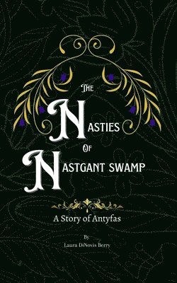 bokomslag Nasties of Nastgant Swamp