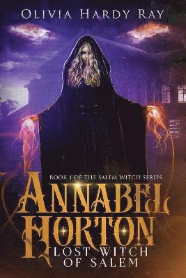 Annabel Horton, Lost Witch of Salem 1