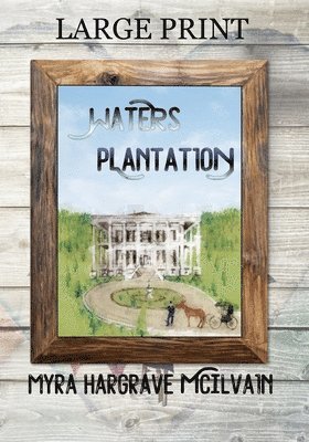 Waters Plantation 1