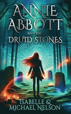 Annie Abbott and the Druid Stones 1