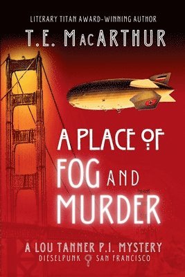 T E MacArthur, T. E. MacArthur, T.E. MacArthur - Place of Fog and Murder, Häftad