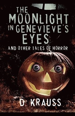 D Krauss - Moonlight in Genevieve's Eyes, Häftad