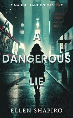 Ellen Shapiro - Dangerous Lie, Häftad