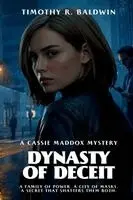 Timothy R Baldwin - Dynasty of Deceit, Häftad. Tillgänglighet: Lägg i varukorg