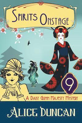Spirits Onstage (A Daisy Gumm Majesty Mystery, Book 9) 1