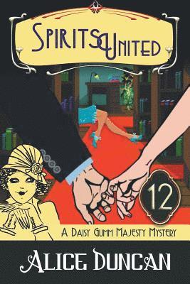 bokomslag Spirits United (A Daisy Gumm Majesty Mystery, Book 12)