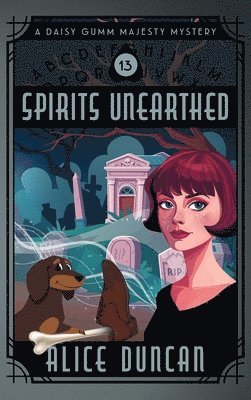 Alice Duncan - Spirits Unearthed, Inbunden