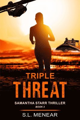 Triple Threat (A Samantha Starr Thriller, Book 3) 1