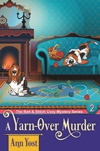 bokomslag A Yarn-Over Murder (The Bait & Stitch Cozy Mystery Series, Book 2)