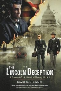 bokomslag The Lincoln Deception (A Fraser and Cook Historical Mystery, Book 1)