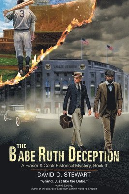 Babe Ruth Deception (A Fraser and Cook Historical Mystery, Book 3)