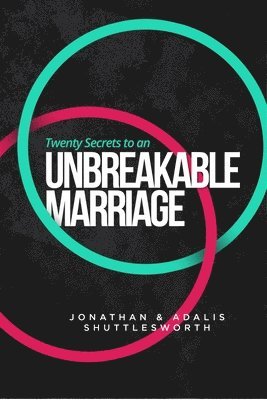 bokomslag Twenty Secrets to an UNBREAKABLE Marriage